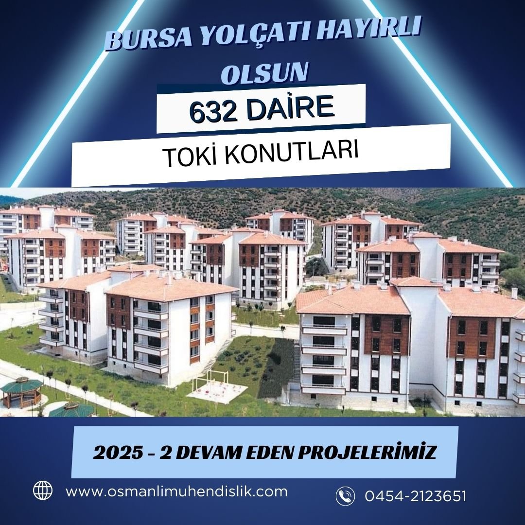 Bursa İli Yolçatı İlçesi 640 Konut TOKİ Projemiz